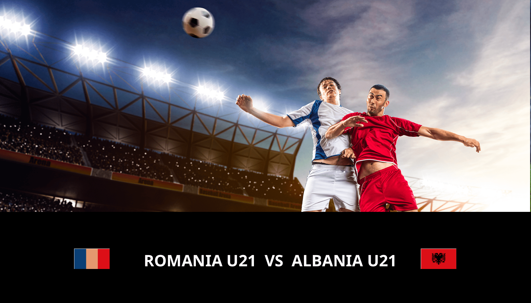 Pronostic Romania U21 VS Albania U21 du 17/11/2023 Analyse de la rencontre